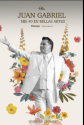 Juan Gabriel - Mis 40 en Bellas Artes